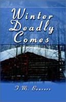Winter Deadly Comes 1592860281 Book Cover