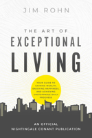 The Art of Exceptional Living: 2 Spoken Word Cds, 120 Minutes 1640953515 Book Cover