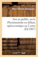 Avis Au Public, Ou Le Physionomiste En Défaut, Opéra-Comique En 2 Actes 2012734790 Book Cover