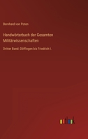 Handwörterbuch der Gesamten Militärwissenschaften: Dritter Band: Döffingen bis Friedrich I. 336843229X Book Cover