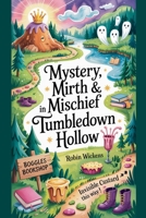 Mystery, Mirth & Mischief in Tumbledown Hollow B0FFF743ZM Book Cover