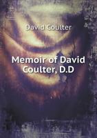 Memoir of David Coulter, D.D 1010277464 Book Cover