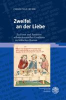 Zweifel an der Liebe : Zu Form und Funktion Selbstreferentiellen Erzahlens Im Hofischen Roman 3825367932 Book Cover
