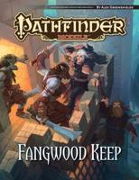 Pathfinder Module: Fangwood Keep 1601254768 Book Cover