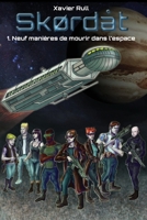 Skørdåt 1: Neuf manières de mourir dans l'espace (French Edition) 2381241426 Book Cover