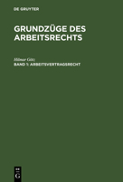 Grundz�ge Des Arbeitsrechts: Band I: Arbeitsvertragsrecht 3486232460 Book Cover