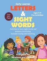 Letters and Sight Words: For Newbies and Beyond B0BJYD1JJT Book Cover