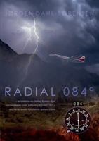 RADIAL 084°: - en beretning om Sterling Airways-flyet, som forulykkede under indflyvning til Dubai i 1972 - den største danske flykatastrofe gennem tiderne 8771149589 Book Cover