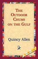 The Outdoor Chums on the Gulf; Or, Rescuing the Lost Balloonists 151694786X Book Cover