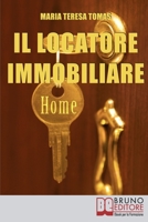 Il Locatore Immobiliare: Come Trovare l’Inquilino Ideale e Stipulare un Perfetto Contratto di Locazione 8861745199 Book Cover