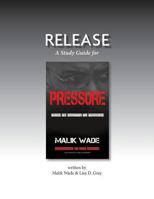 Release: A Study Guide for Pressure: From FBI Fugitive to Freedom 0998616729 Book Cover