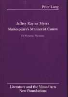 Shakespeare's Mannerist Canon: Ut Picturae Poemata (Literature and the Visual Arts, Vol 2) 0820408913 Book Cover