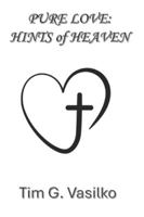 Pure Love: Hints of Heaven B0G462W4RD Book Cover