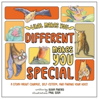 What Makes You Different Makes You Special: A Story About Courage, Self-Esteem, and Finding Your Voice B0FLGTT9PV Book Cover