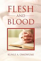 Flesh and Blood 1465304207 Book Cover