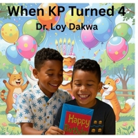 When KP Turned 4 B0FJHMS3NR Book Cover