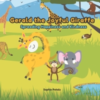 "Gerald the Joyful Giraffe: Spreading Happiness and Kindness" B0C6VYRDX5 Book Cover