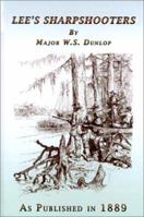 Lee's Sharpshooters: Or, the Forefront of Battle. a Story of Southern Valor That Never Has Been Told 1582188890 Book Cover