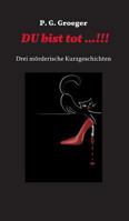 Du Bist Tot...! 3734508746 Book Cover