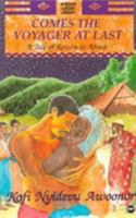 Comes the Voyager at Last: A Tale of Return to Africa (African Writers Library) 0865432635 Book Cover