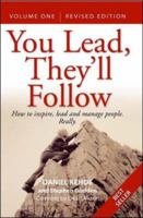 You Lead, They'll Follow: How to Inspire, Lead and Manage People - Really: Vol 1 0074713736 Book Cover