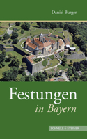 Festungen in Bayern 3795437695 Book Cover