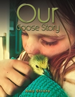 Our Goose Story B0C8SFWXGG Book Cover