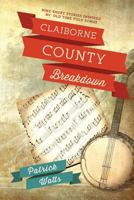 Claiborne County Breakdown 0692219153 Book Cover