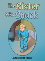 The Sister Who Snuck 1480898902 Book Cover