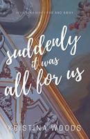 Suddenly It Was All For US (Far and Away) B0FD743VJ9 Book Cover