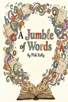 A JUMBLE OF WORDS B0GNNMX2DR Book Cover