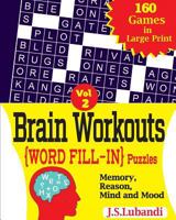 Brain Workouts (Word Fill-In) Puzzles 1545539626 Book Cover