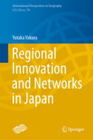 Regional Innovation and Networks in Japan 9811621934 Book Cover