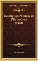 Description Physique de l'Ile de Cr�te... 101687362X Book Cover