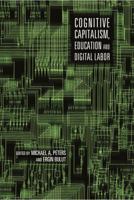 Cognitive Capitalism, Education and Digital Labor 1433109816 Book Cover