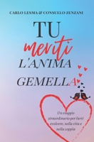 Tu Meriti l'Anima Gemella: Un viaggio straordinario per farti evolvere, nella vita e nella coppia B0BS8Y5LKC Book Cover