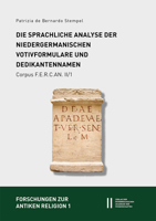 Fontes Epigraphici Religionum Celticarum Antiquarum (Corpus F.E.R.C.An.) II: Provincia Germania Inferior: Teilband 1: Die Sprachliche Analyse Der Nied 3700188064 Book Cover
