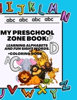 My Preschool Zone book: Learning Alphabets and Fun sight words. B0BP493X22 Book Cover