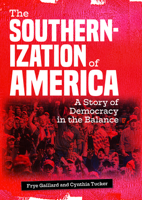 The Southernization of America: Trumpism and the Long Road Ahead 158838456X Book Cover