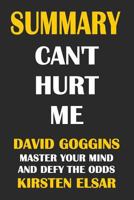 Summary: Can't Hurt Me- David Goggins: Master Your Mind and Defy the Odds 1794202315 Book Cover