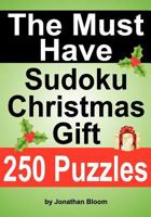 The Must Have Sudoku Christmas Gift: The ideal holiday gift or stocking filler for the Sudoku enthusiast. 098142614X Book Cover