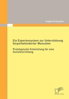 Ein Expertensystem Zur Unterst Tzung K Rperbehinderter Menschen: Prototypische Entwicklung F R Eine Sozialeinrichtung 3842878125 Book Cover