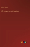 Sull' insegnamento della pittura (Italian Edition) 3385078504 Book Cover
