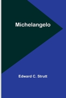 Michelangelo 935738314X Book Cover