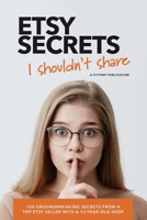 Etsy Secrets I Shouldn't Share 1794814019 Book Cover