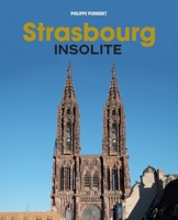 Strasbourg insolite (French Edition) B0DQ45SX9S Book Cover