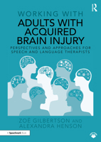 Working with Adults with Acquired Brain Injury: Perspectives and Approaches for Speech and Language Therapists 1032278110 Book Cover