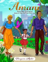 Amani first day of school: Mama & Papa will come back soon B0BYR893RS Book Cover