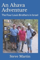 An Ahava Adventure: The Four Louis Brothers in Israel 171096376X Book Cover