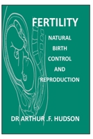 Fertility: Natural Birth Control, and Reproductive Health B00VJEY3Z4 Book Cover